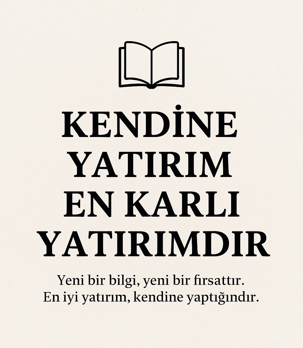 Kendine Yatırım En Karlı Yatırımdır